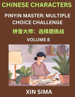 Learn Chinese Characters (Part 8) - Recognize Simplified Chinese Characters from the given English and pinyin, Test Series for Easy Chinese and HSK Preparation Lessons, Objective Multiple Answer Type Questions - Xin, Sima