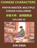 Learn Chinese Characters (Part 10) - Recognize Simplified Chinese Characters from the given English and pinyin, Test Series for Easy Chinese and HSK Preparation Lessons, Objective Multiple Answer Type Questions Learn Chinese Characters (Part 10) - Recognize Simplified Chinese Characters from the given English and pinyin, Test Series for Easy Chinese and HSK Preparation Lessons, Objective Multiple Answer Type Questions