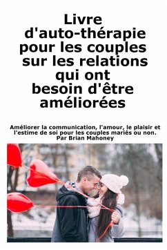 Livre d'auto-thérapie pour les couples sur les relations qui ont besoin d'être améliorées - Mahoney