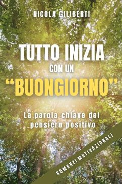 Tutto Inizia Con Un Buongiorno - Giliberti, Nicola