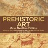 Prehistoric Art - Cave Dwellers Edition... - Bild 1