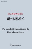 DANEWERK - Wie soziale Organisationen ihr Überleben sichern DANEWERK - Wie soziale Organisationen ihr Überleben sichern