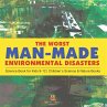 The Worst Man-Made Environmental... - Bild 1