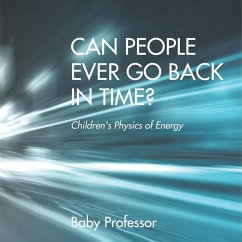Cover Can People Ever Go Back in Time?   Children's Physics of Energy