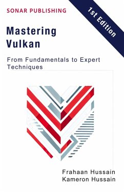 Mastering Vulkan - Hussain, Kameron; Hussain, Frahaan