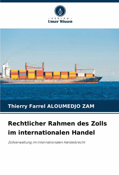 Rechtlicher Rahmen des Zolls im internationalen Handel