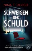 Schweigen der Schuld Der Suspense Roman über Schuld, Rache und menschliche Abgründe Schweigen der Schuld Der Suspense Roman über Schuld, Rache und menschliche Abgründe