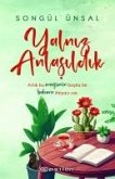 Yalniz Anlasildik Yalniz Anlasildik