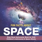 Fun Facts about Space - Easy Read Astronomy Book for Kids   Children's Astronomy & Space Books