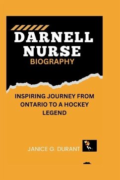 Darnell Nurse Biography - G Durant, Janice