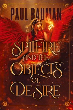 Spitfire and the Objects of Desire - Bauman, Paul
