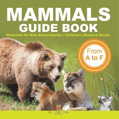 Mammals Guide Book - From A to F   Mammals for Kids Encyclopedia   Children's Mammal Books - Baby