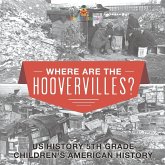 Where are the Hoovervilles? US History 5th Grade   Children's American History