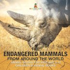 The Endangered Mammals from Around the World   Animal Books for Kids Age 9-12   Children's Animal Books