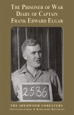 The Prisoner of War Diary of Frank Edward Elgar The Prisoner of War Diary of Frank Edward Elgar