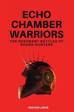 Echo Chamber Warriors - Larue, Rakhas