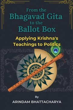From the Bhagavad Gita to the Ballot Box - Bhattacharya, Arindam