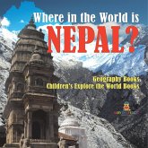 Where in the World is Nepal? Geography Books   Children's Explore the World Books