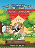 La Búsqueda de Willy por un Hogar - Una Aventura Genial La Búsqueda de Willy por un Hogar - Una Aventura Genial