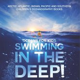 Swimming In The Deep!   Oceans for Kids - Arctic, Atlantic, Indian, Pacific And Southern   Children's Oceanography Books