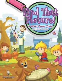 Find That Picture! A Wind Down Time Activity Book - Jupiter Kids