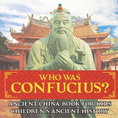 Who Was Confucius? Ancient China Book for Kids   Children's Ancient History - Baby
