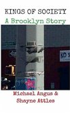Kings of Society....A Brooklyn Story Kings of Society....A Brooklyn Story