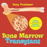 The Bone Marrow Transplant - Biology 4th Grade   Children's Biology Books