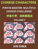 Learn Chinese Characters (Part 7) - Recognize Simplified Chinese Characters from the given English and pinyin, Test Series for Easy Chinese and HSK Preparation Lessons, Objective Multiple Answer Type Questions