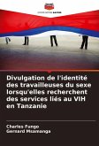 Divulgation de l'identité des travailleuses du sexe lorsqu'elles recherchent des services liés au VIH en Tanzanie