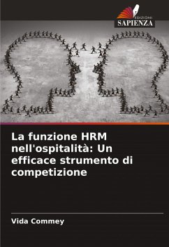 La funzione HRM nell'ospitalità: Un efficace strumento di competizione - Commey, Vida