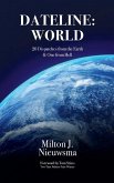 Dateline World-20 Dispatches from the Earth & One from Hell Dateline World-20 Dispatches from the Earth & One from Hell