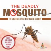 The Deadly Mosquito