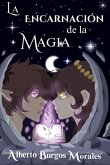 La encarnación de la magia