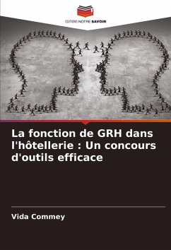 La fonction de GRH dans l'hôtellerie : Un concours d'outils efficace - Commey, Vida