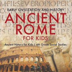 Ancient Rome for Kids - Early History, Science, Architecture, Art and Government   Ancient History for Kids   6th Grade Social Studies - Baby