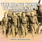 The Brave Women of World War II - Biography for Children   Children's Women Biographies