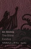 An Bíobla (Eaxodus) / The Bible (Exodus) An Bíobla (Eaxodus) / The Bible (Exodus)