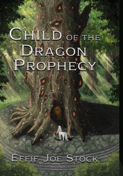 Child of the Dragon Prophecy - Stock, Effie Joe