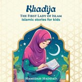 Khadija-The First Lady of Islam Khadija-The First Lady of Islam