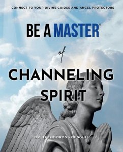 Be A Master Of Channeling Spirit - Kousouli, Theodoros