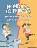 Mondays to Fridays Everyday Crossword Puzzle Medium Sized Book for Adults Mondays to Fridays Everyday Crossword Puzzle Medium Sized Book for Adults