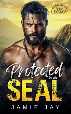 Protected by the SEAL - Jay, Jamie