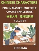 Learn Chinese Characters (Part 5) - Recognize Simplified Chinese Characters from the given English and pinyin, Test Series for Easy Chinese and HSK Preparation Lessons, Objective Multiple Answer Type Questions