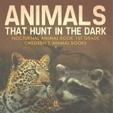 Animals That Hunt In The Dark - Nocturnal Animal Book 1st Grade   Children's Animal Books