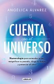 Cuenta Con El Universo/ Count on the Universe Cuenta Con El Universo/ Count on the Universe