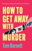 How to Get Away with Murder How to Get Away with Murder