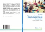 Aider son enfant dans les apprentissages à l'école élémentaire