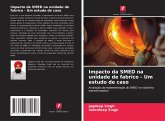 Impacto da SMED na unidade de fabrico - Um estudo de caso Impacto da SMED na unidade de fabrico - Um estudo de caso