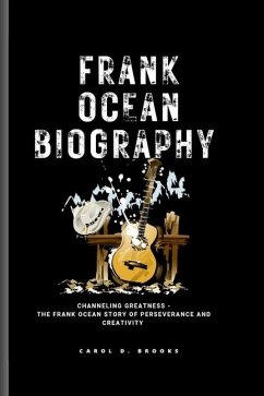 Frank Ocean Biography - D Brooks, Carol